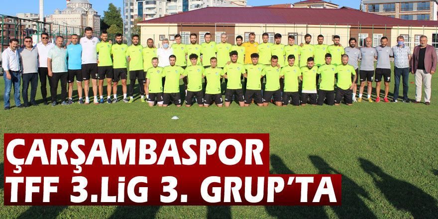 Çarşambaspor TFF 3.Lig 3. Grup’ta