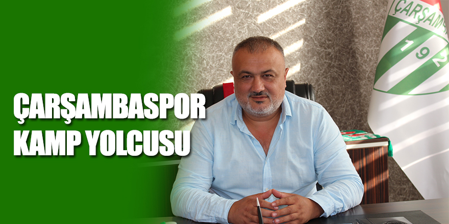 Çarşambaspor kamp yolcusu