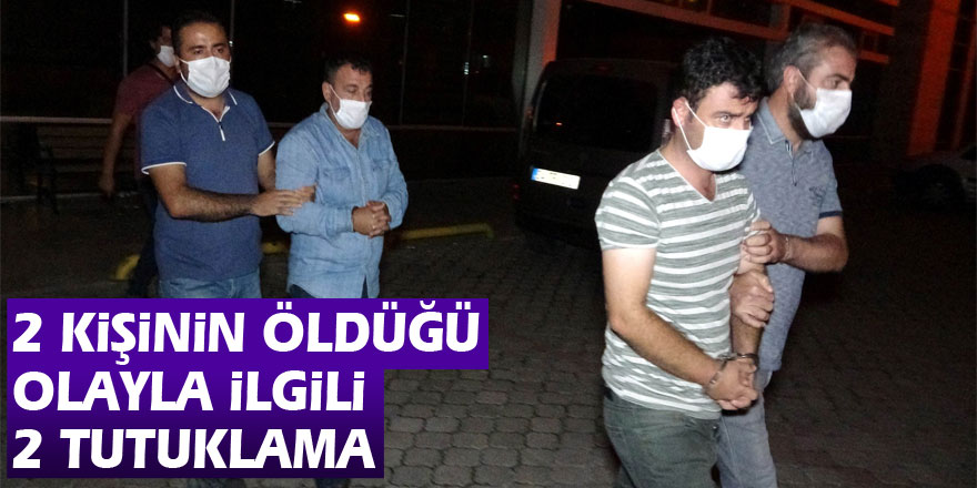 Samsun'da 2 kişinin öldüğü olayla ilgili 2 tutuklama
