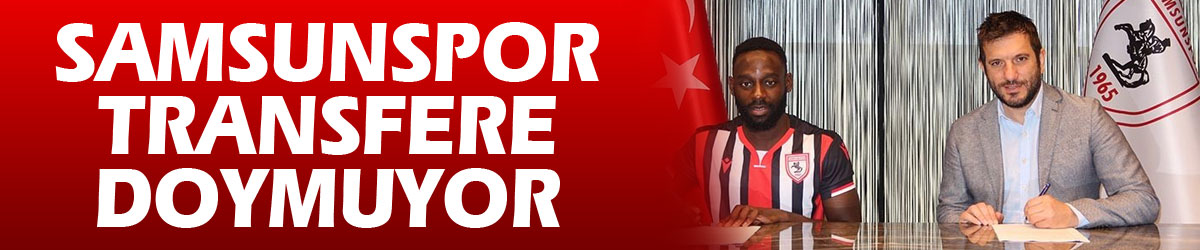 Samsunspor transfere doymuyor