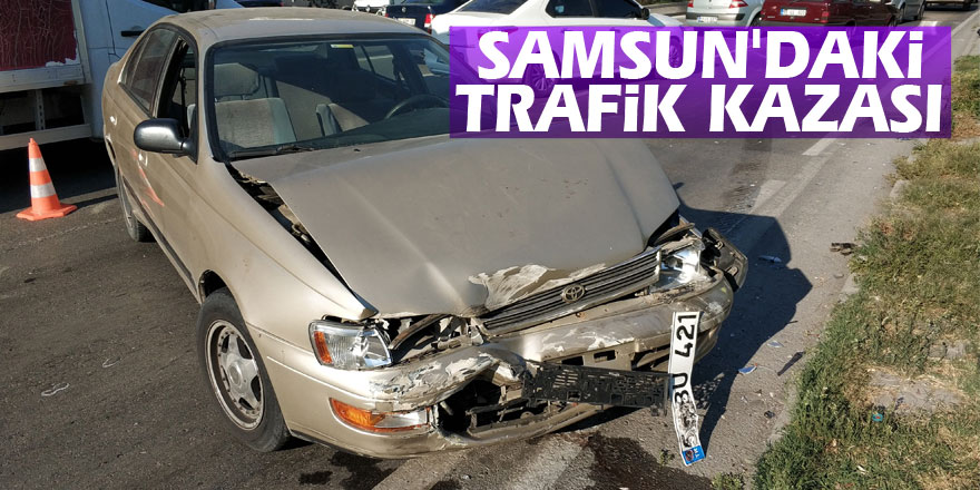 Samsun'daki trafik kazası