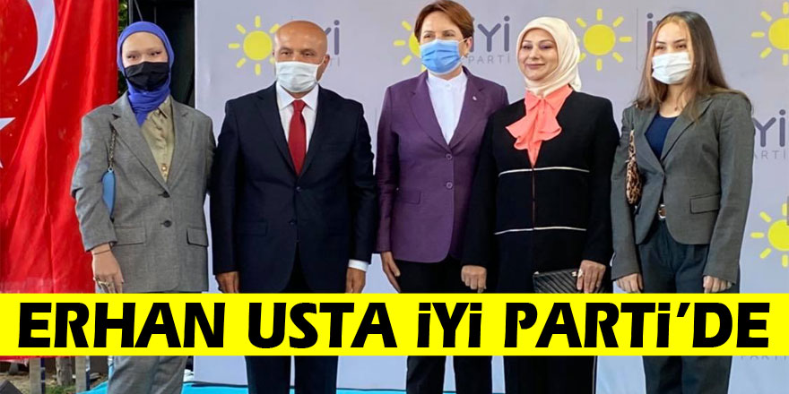 Erhan Usta İYİ Parti’de