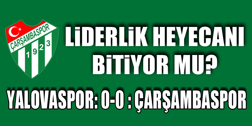 LİDERLİK HEYECANI BİTİYOR MU?