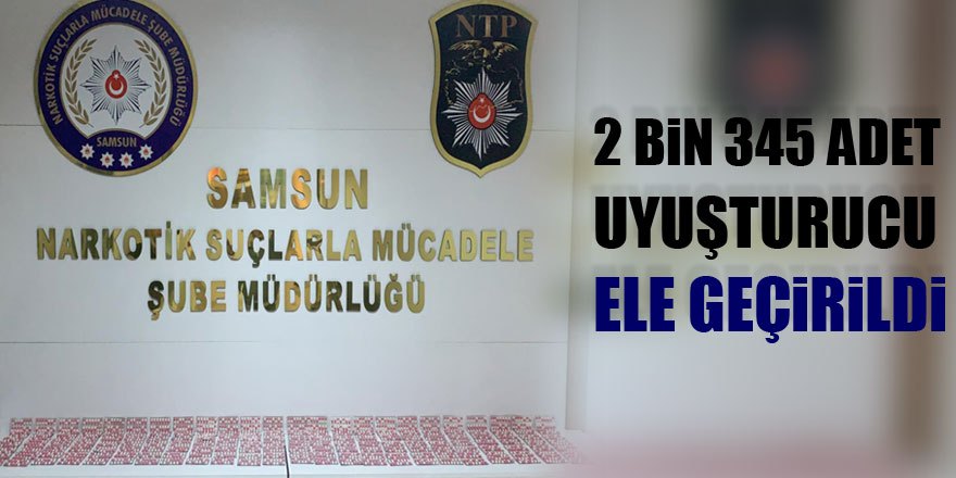 Samsun'da 2 bin 345 adet uyuşturucu hap ele geçirildi: 3 gözaltı