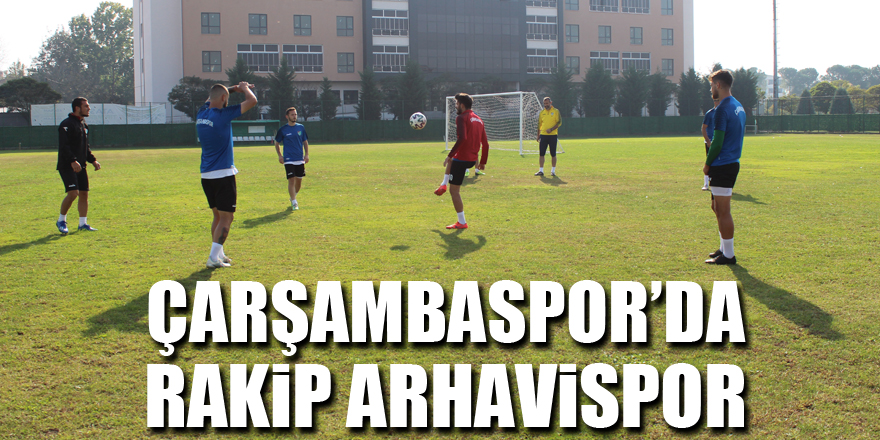 Çarşambaspor’da Rakip Arhavispor