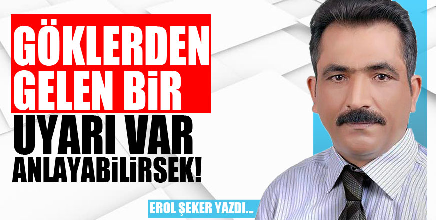 GÖKLERDEN GELEN BİR UYARI VAR ANLAYABİLİRSEK!