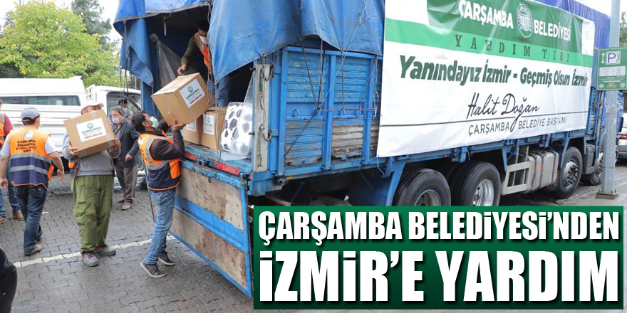 ÇARŞAMBA BELEDİYESİ’NDEN DEPREM BÖLGESİNE YARDIM