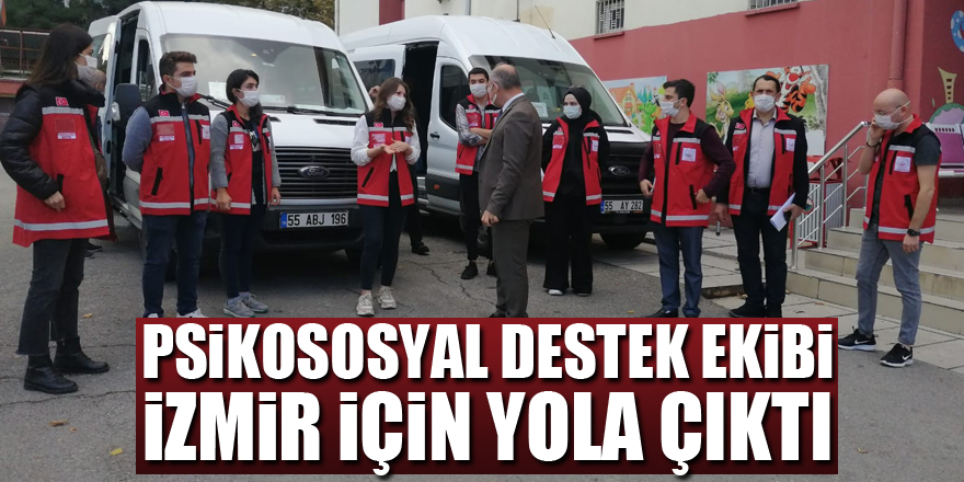 Samsun Valiliği psikososyal destek ekibi İzmir için yola çıktı