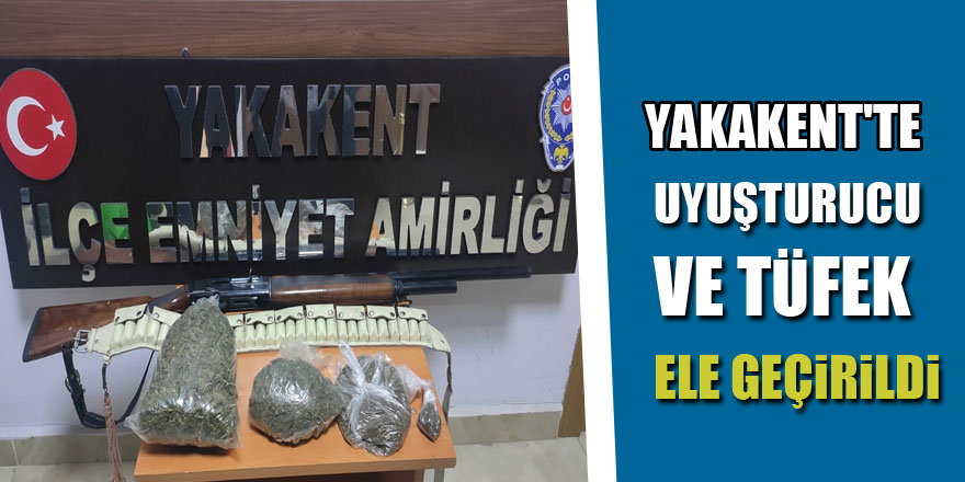 Yakakent'te uyuşturucu ve tüfek ele geçirildi