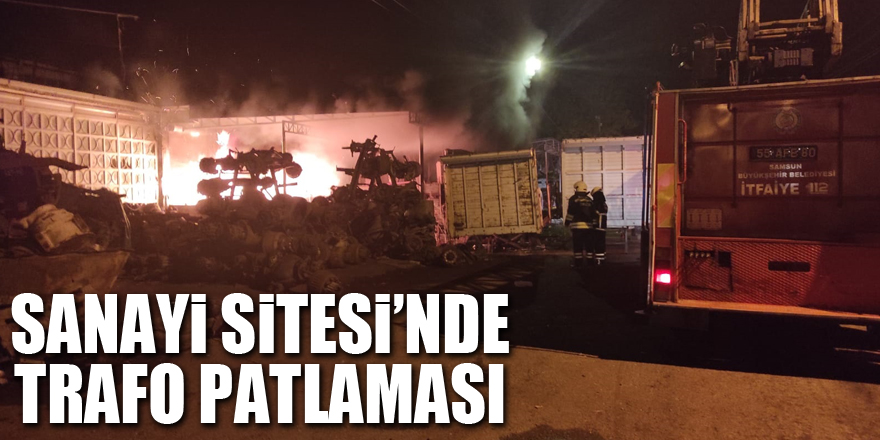 Sanayi Sitesi’nde Trafo Patlaması