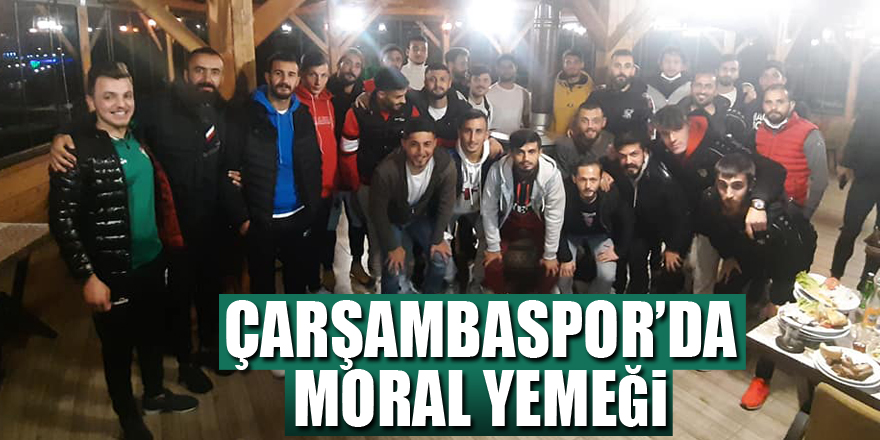 Çarşambaspor’da Moral yemeği