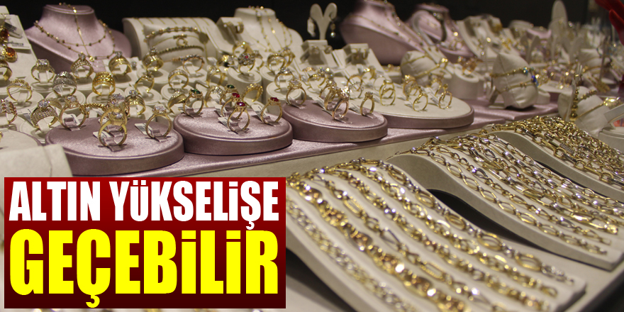 ALTIN YÜKSELİŞE GEÇEBİLİR