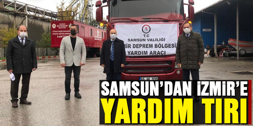 Samsun’dan İzmir’deki depremzedelere bir tır dolusu yardım