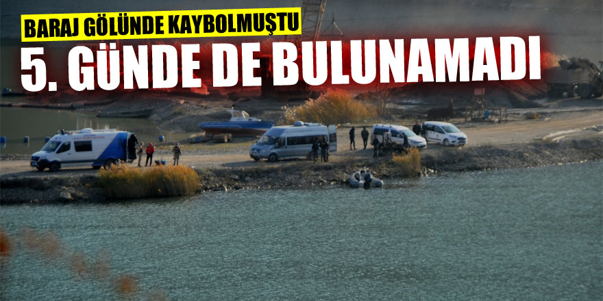 Baraj gölünde kaybolan kadın 5. günde de bulunamadı