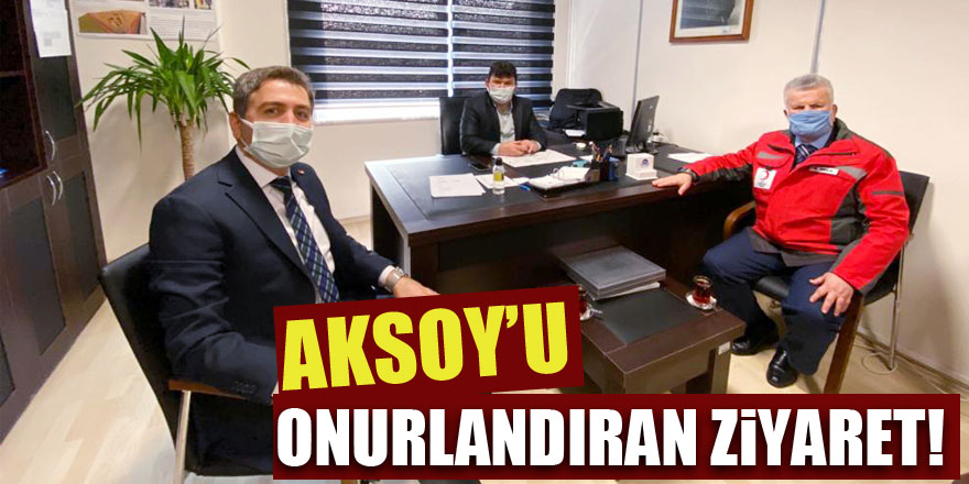 Aksoy’u Onurlandıran Ziyaret!