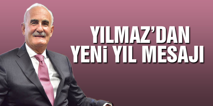 Yılmaz’dan Yeni Yıl mesajı