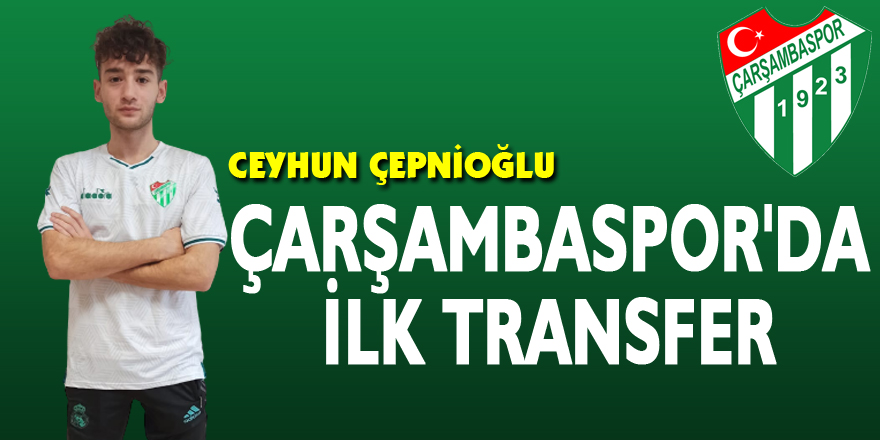 Çarşambaspor'da İlk Transfer