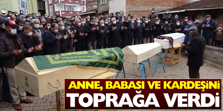 Anne, babası ve kardeşini toprağa verdi