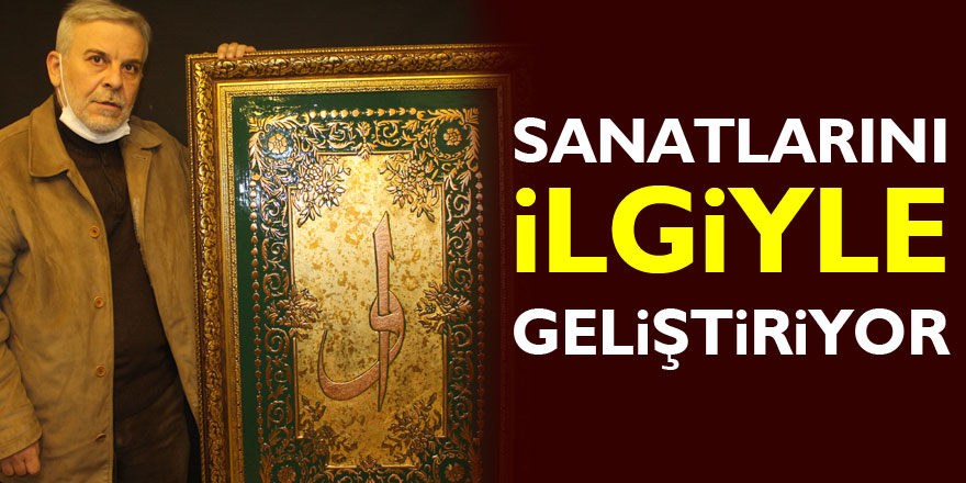 Sanatlarını ilgiyle geliştiriyor