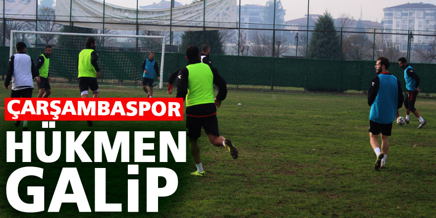 Çarşambaspor Hükmen Galip