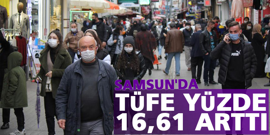 Samsun'da TÜFE yüzde 16,61 arttı