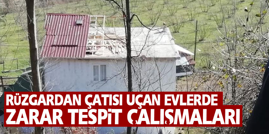 Rüzgardan çatısı uçan evlerde zarar tespit çalışmaları