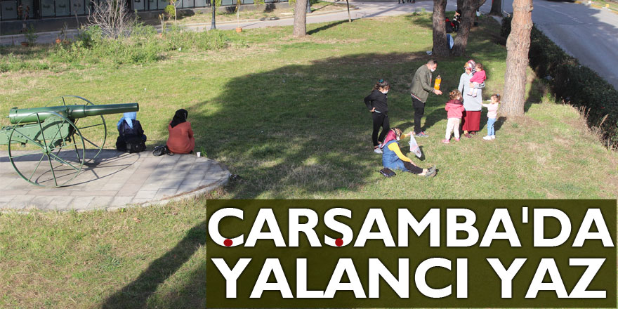 Çarşamba'da Yalancı Yaz