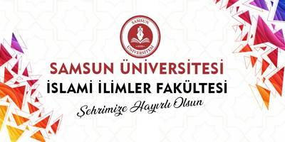 Samsun Üniversitesi "İslami İlimler Fakültesi" kuruldu