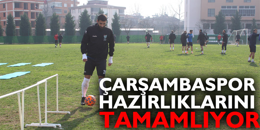 Çarşambaspor Hazırlıklarını Tamamlıyor