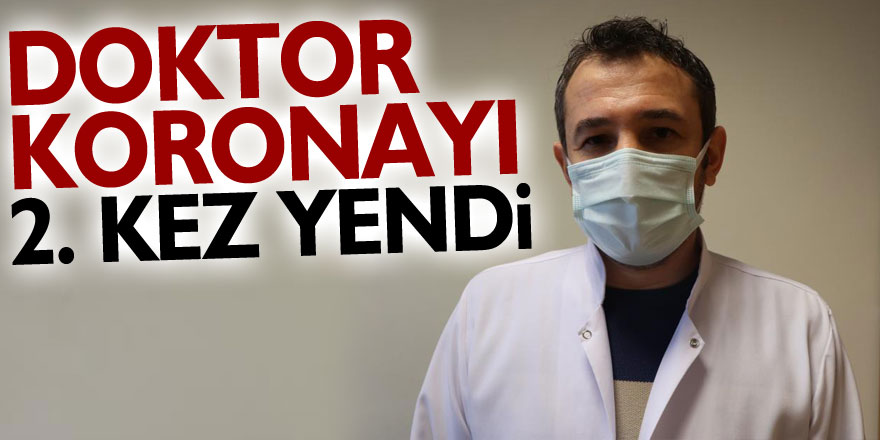 Samsun'da görevli doktor korona virüsü 2. kez yendi