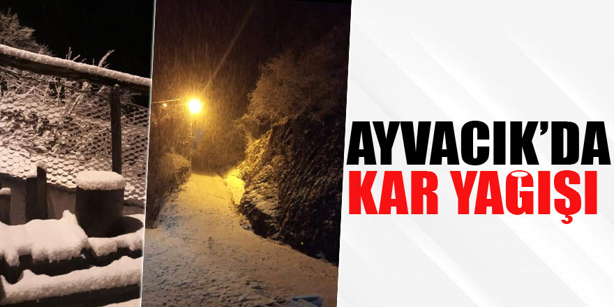 AYVACIK’DA KAR YAĞIŞI