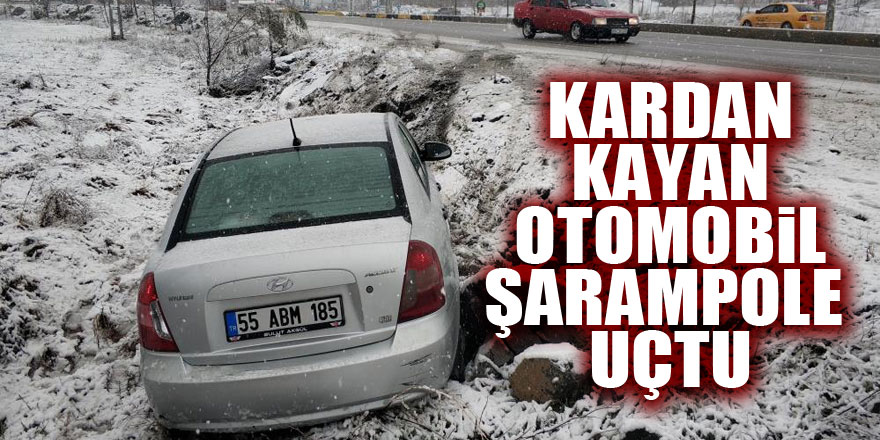 Samsun'da kardan kayan otomobil şarampole uçtu