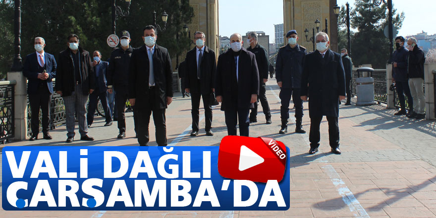 VALİ DAĞLI ÇARŞAMBA'DA