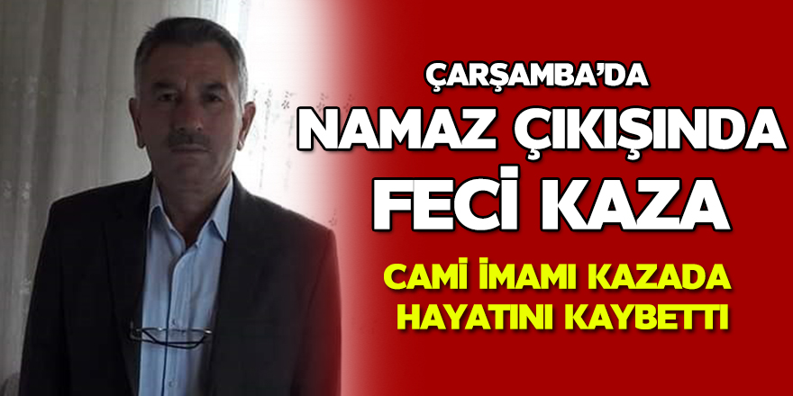 Cami imamı feci kazada can verdi 