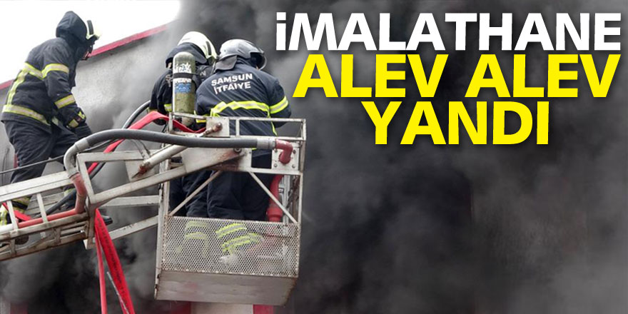 Samsun'da dış cephe yalıtım imalathanesi alev alev yandı