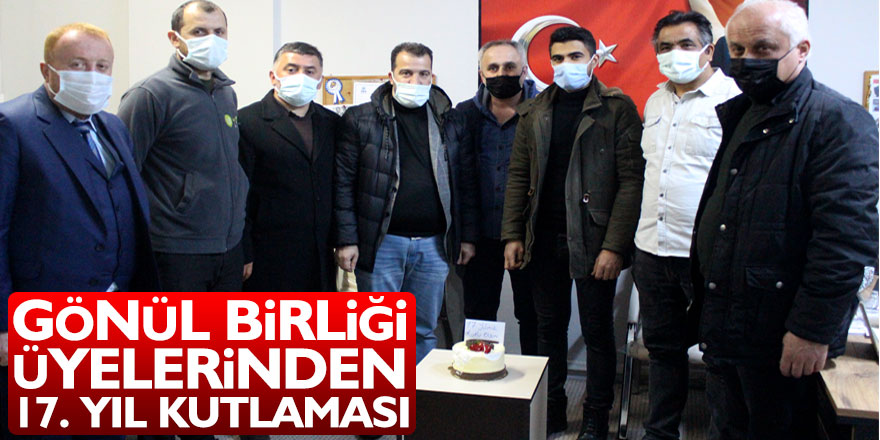 GÖNÜL BİRLİĞİ ÜYELERİNDEN 17. YIL KUTLAMASI