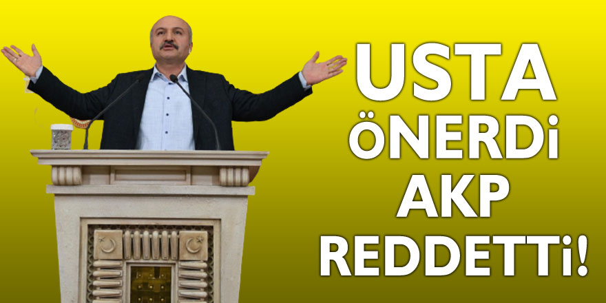 USTA ÖNERDİ AKP REDDETTİ!