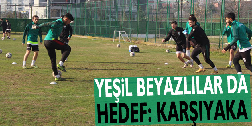 Yeşil beyazlılar da hedef: KARŞIYAKA