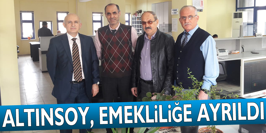 Altınsoy, emekliliğe ayrıldı