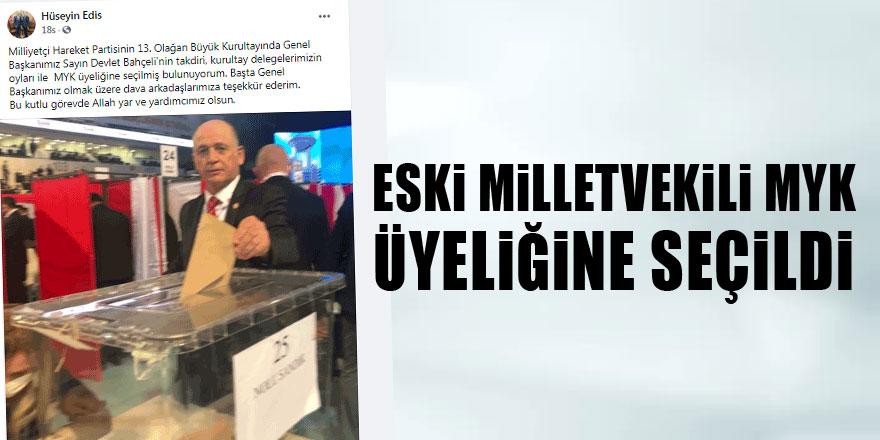 ESKİ MİLLETVEKİLİ MYK ÜYELİĞİNE SEÇİLDİ