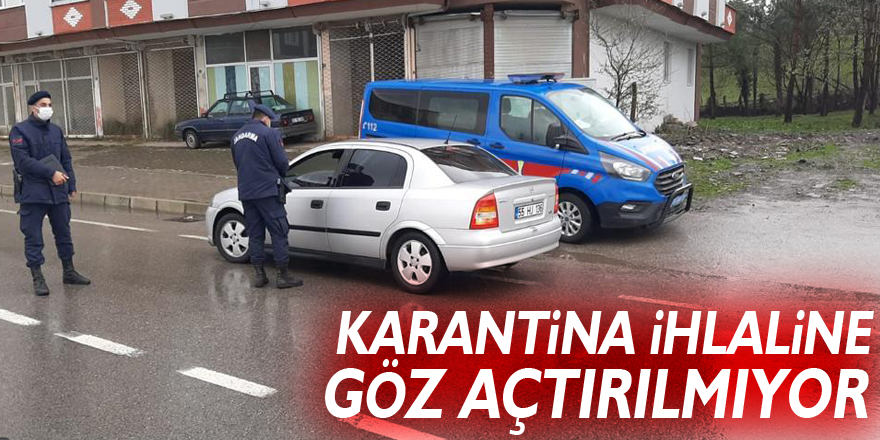 Karantina ihlaline göz açtırılmıyor