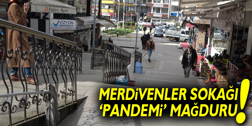 Merdivenler Sokağı ‘pandemi’ mağduru!