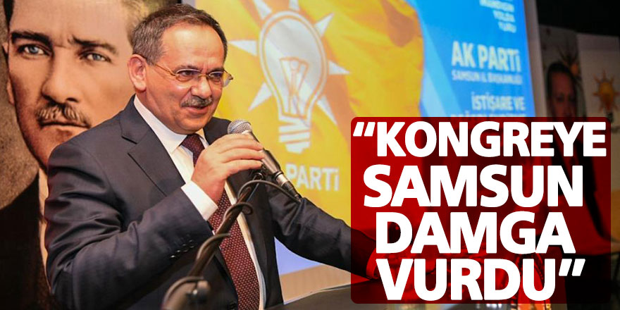 Başkan Demir: “Kongreye Samsun damga vurdu”