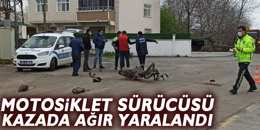 Motosiklet sürücüsü kazada ağır yaralandı