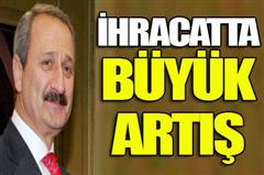 İhracatta büyük artış