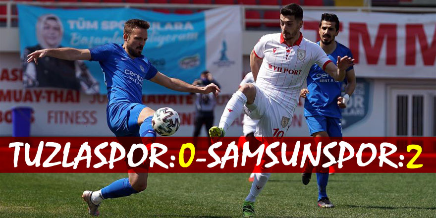 TFF 1. Lig: Tuzlaspor: 0 - Yılport Samsunspor: 2   