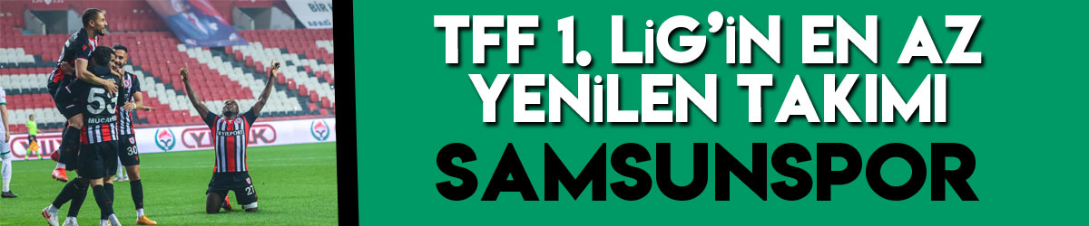 TFF 1. Lig’in en az yenilen takımı Samsunspor