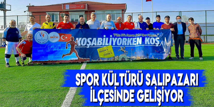 SPOR KÜLTÜRÜ SALIPAZARI İLÇESİNDE GELİŞİYOR