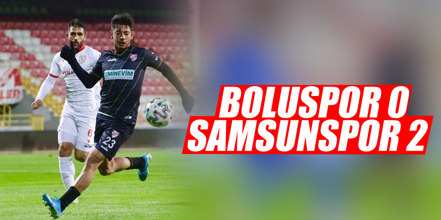 TFF 1. Lig: Boluspor 0 - Samsunspor 2