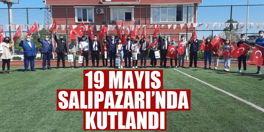 19 MAYIS SALIPAZARI’NDA KUTLANDI